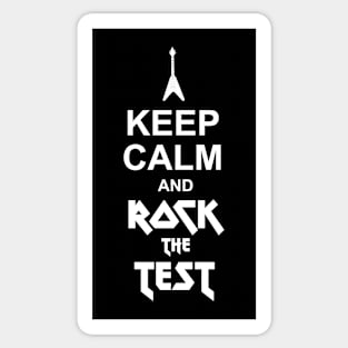 Keep Calm And Rock The Test. Sticker